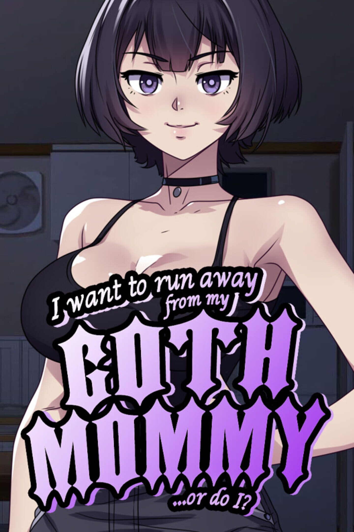 I Want to Run Away From My Goth Mommy... or Do I? cover