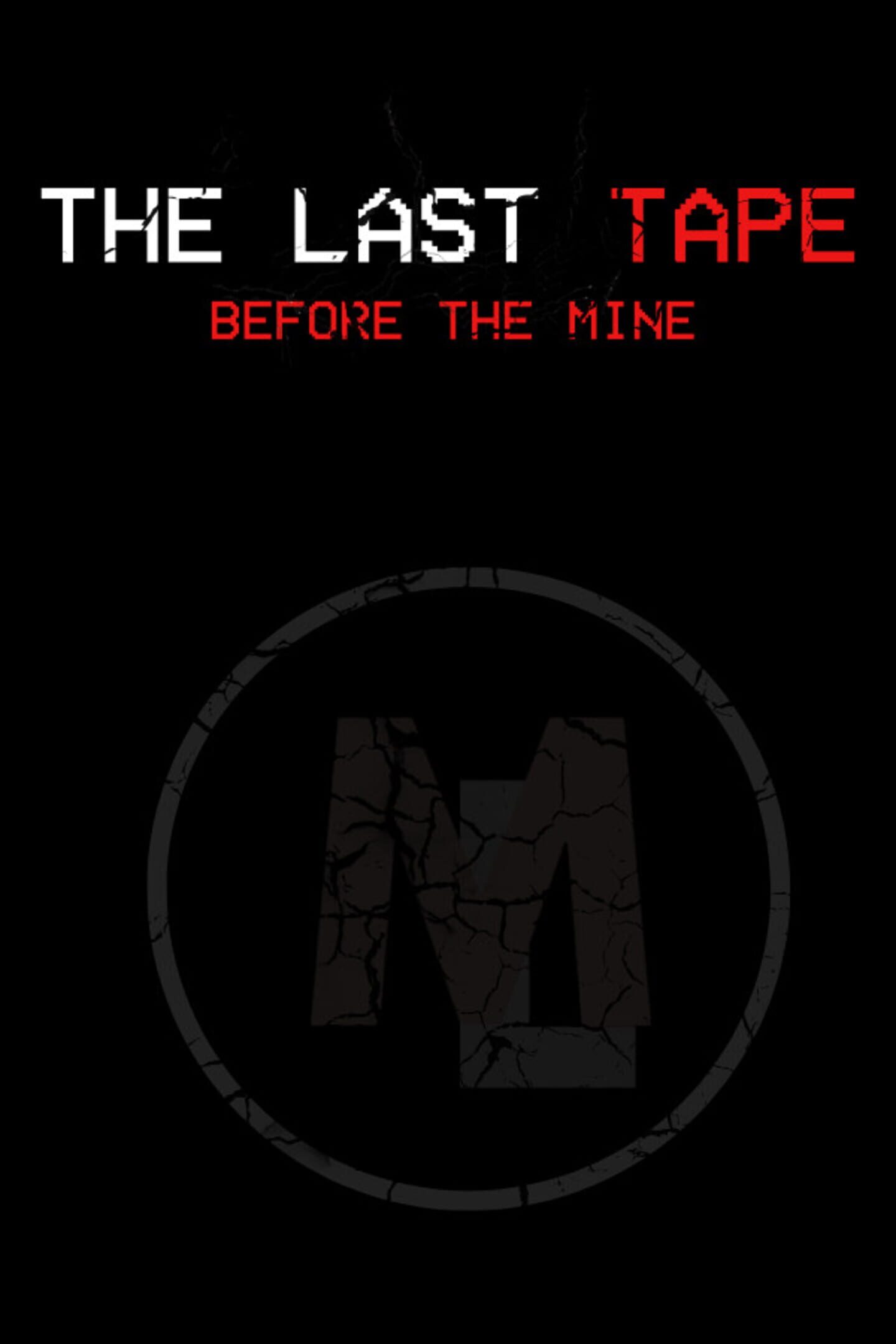 The Last Tape: Before the Mine cover