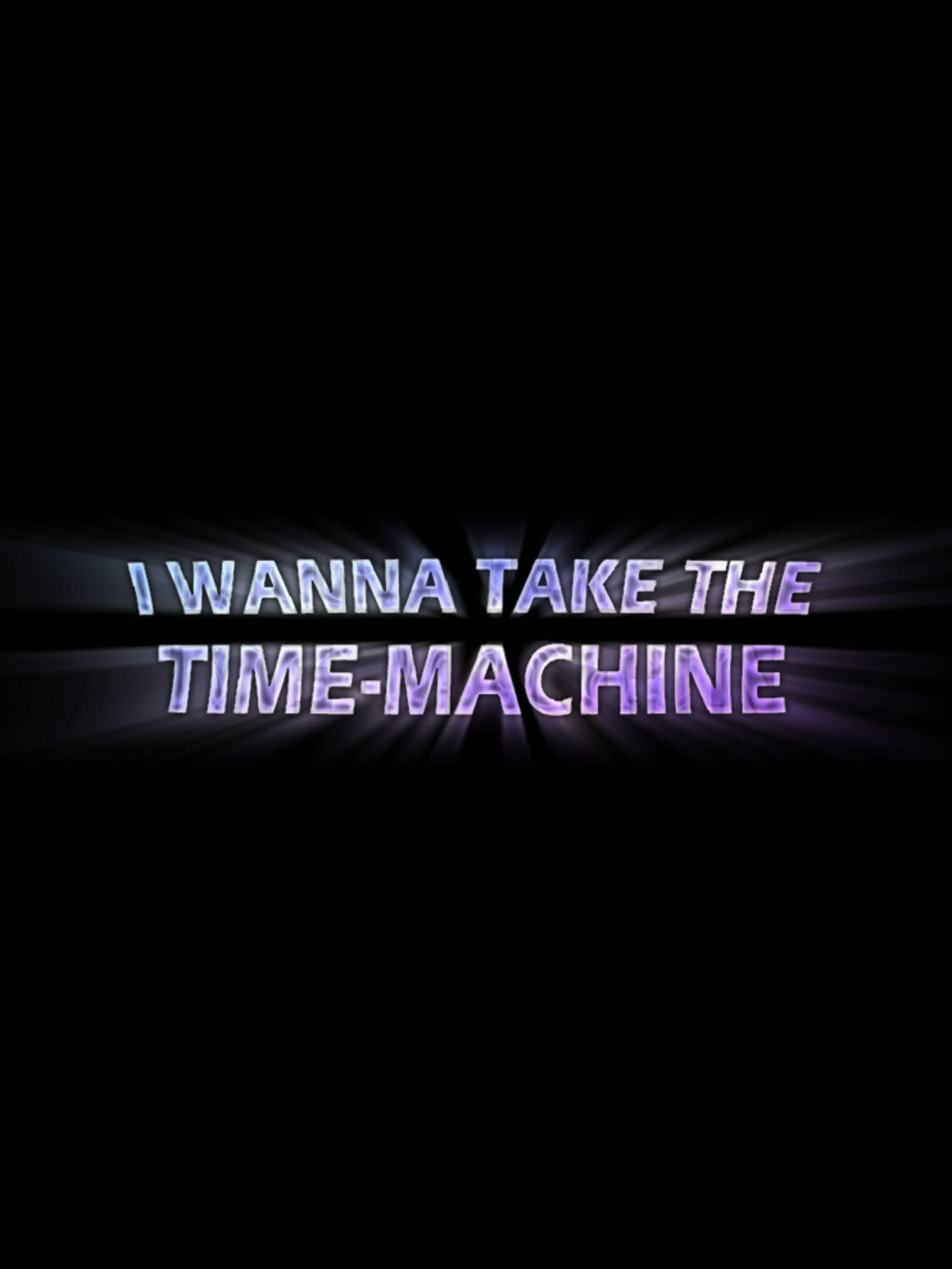 I Wanna Take the Time Machine cover