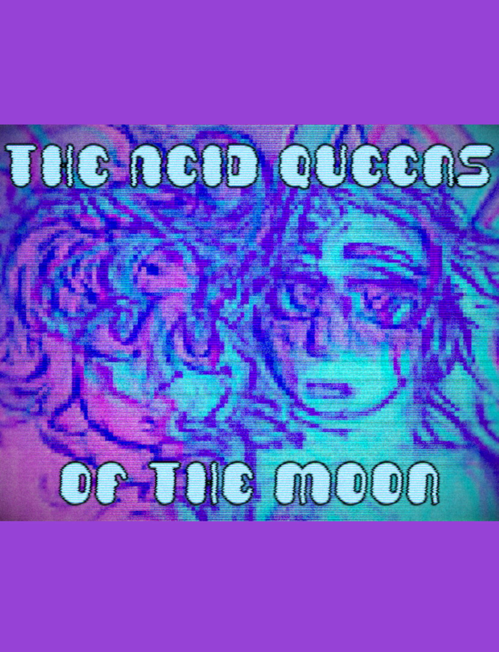 The Acid Queens of the Moon cover