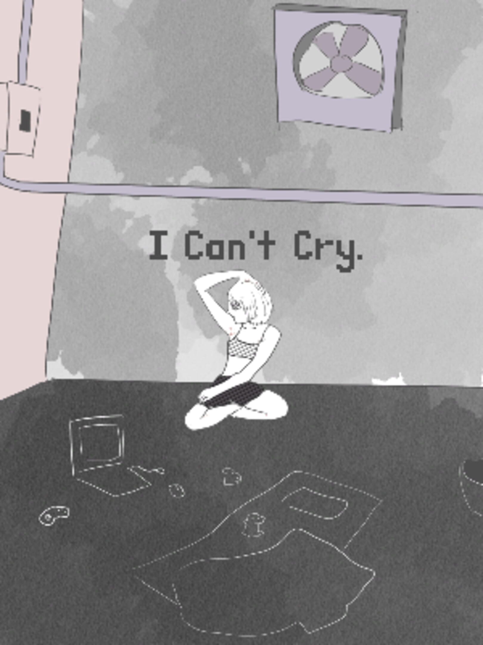 I Can't Cry.