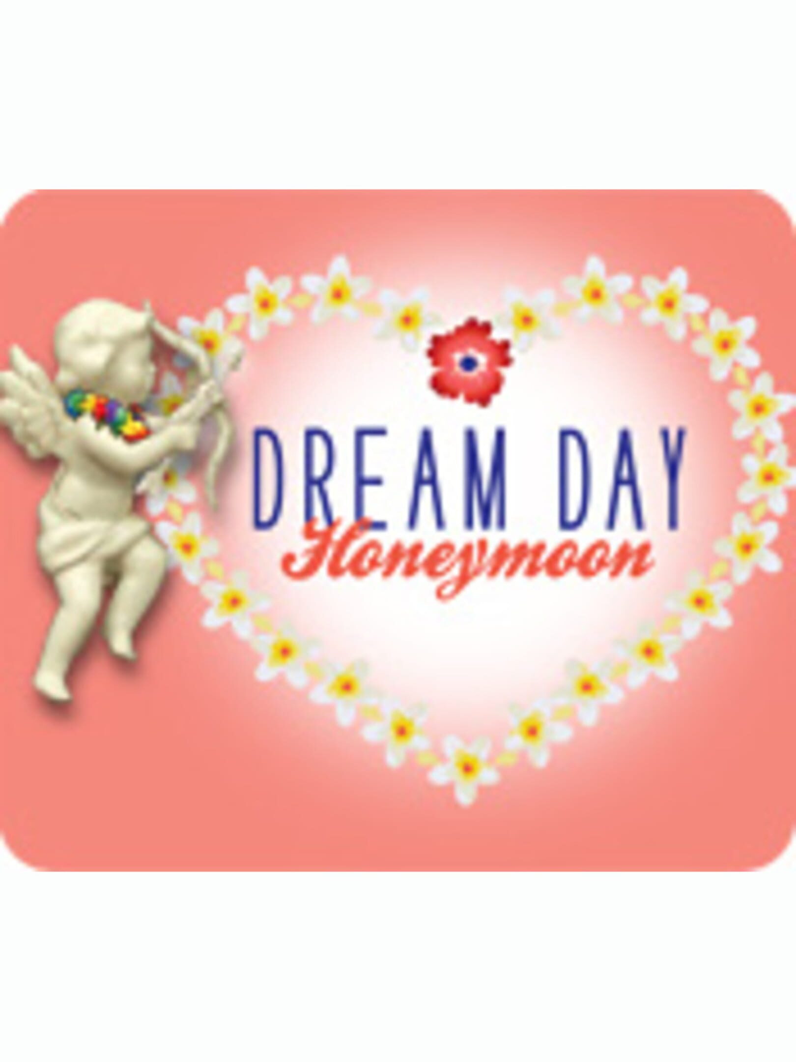 Dream Day: Honeymoon