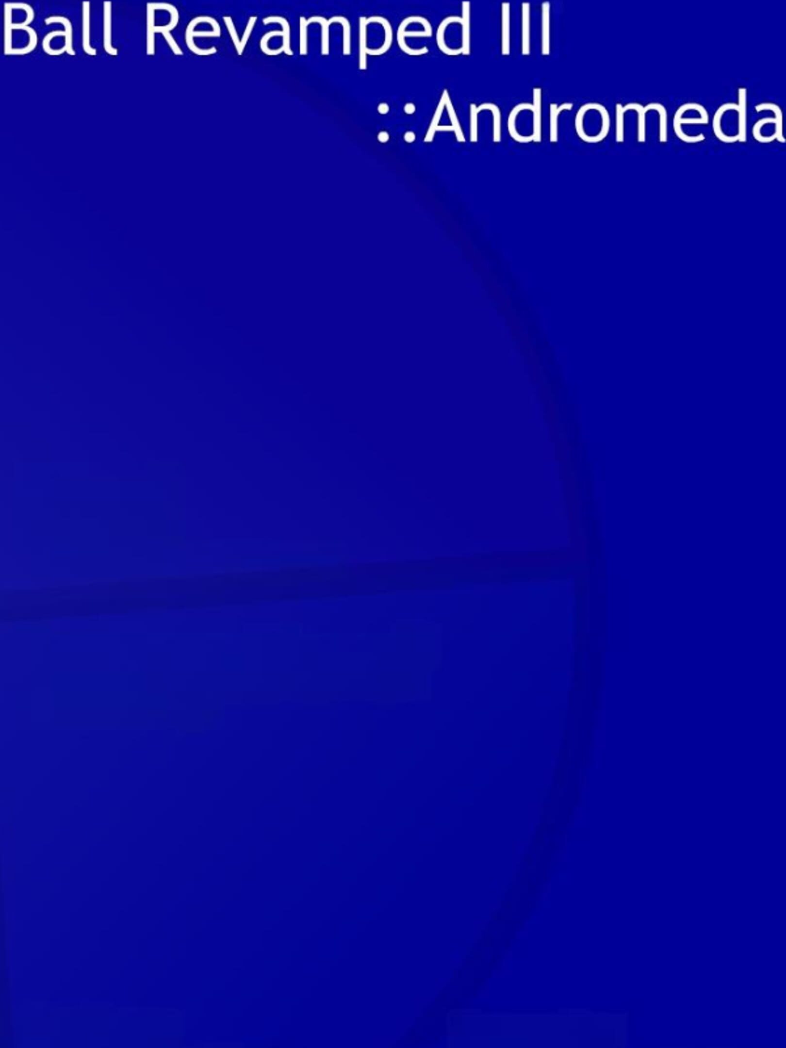 Ball Revamped III: Andromeda