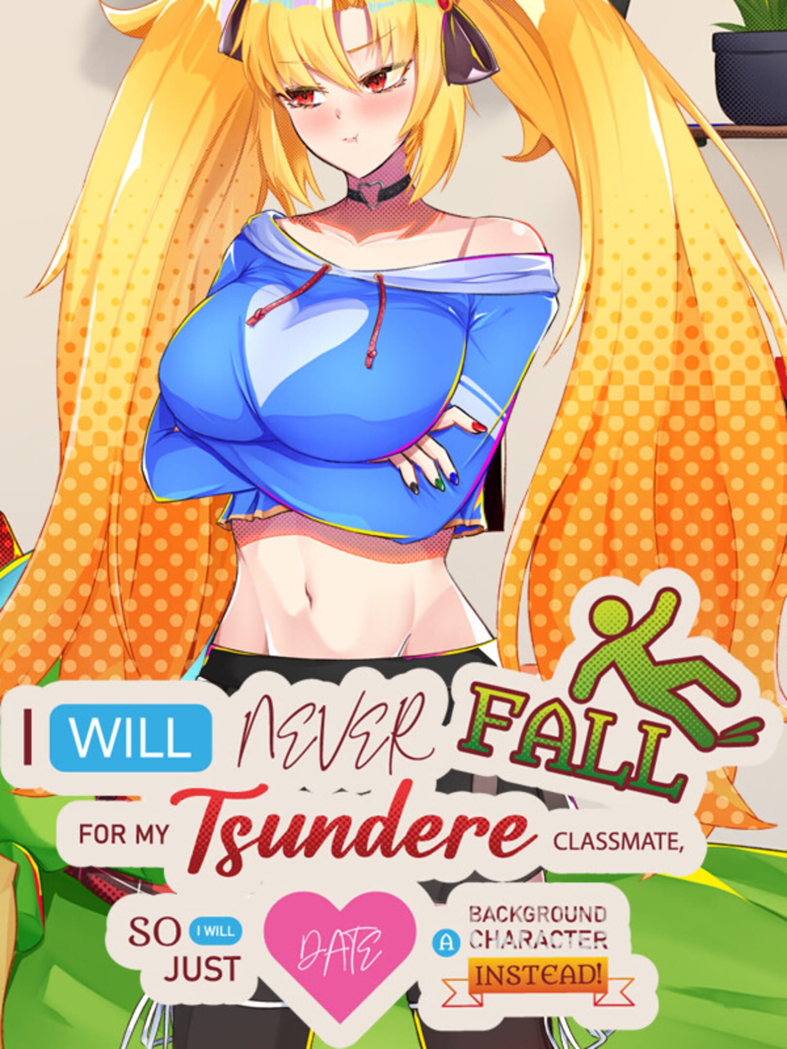 I Will Never Fall for My Tsundere Classmate, so I Will Just Date a Background Character Instead! cover