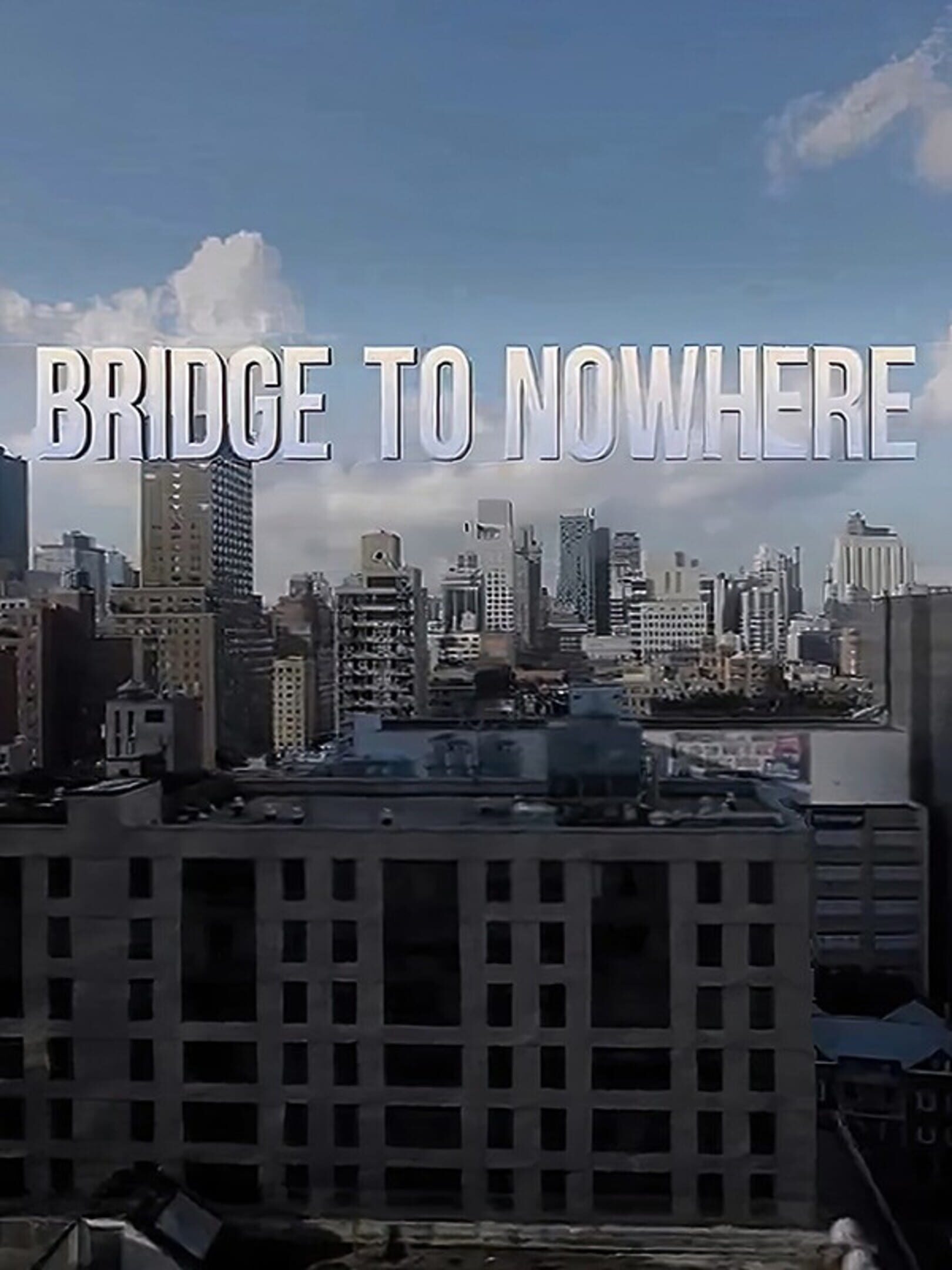 Bridge to Nowhere