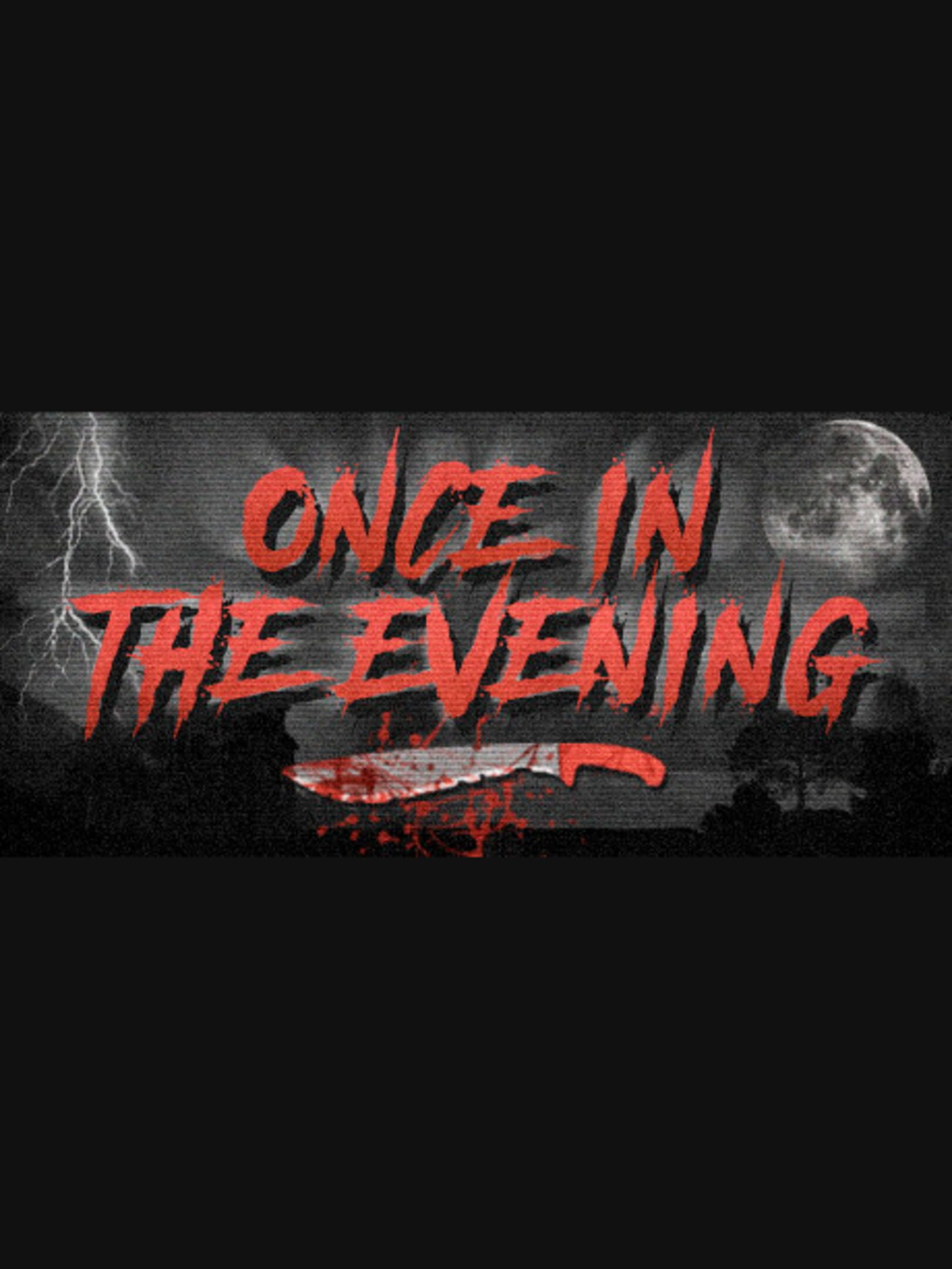 Once in the Evening