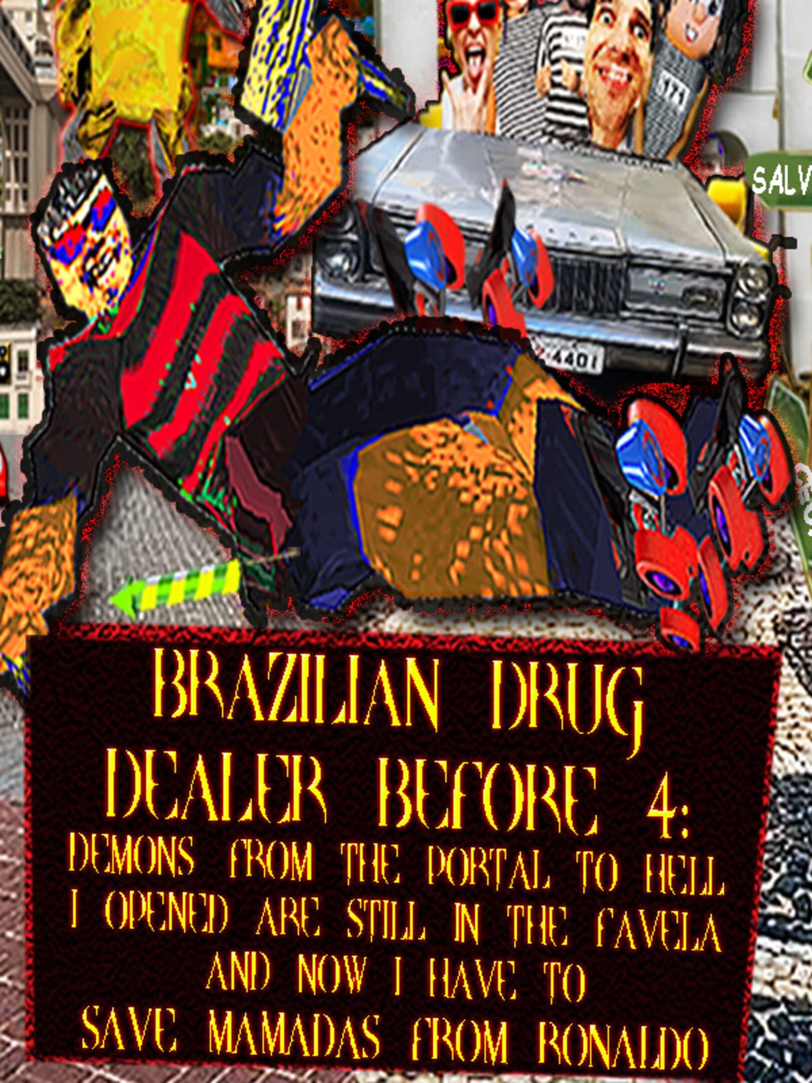 Brazilian Drug Dealer Before 4: Demons From the Portal to Hell I Opened Are Still in the Favela and Now I Have to Save Mamadas From Ronaldo cover