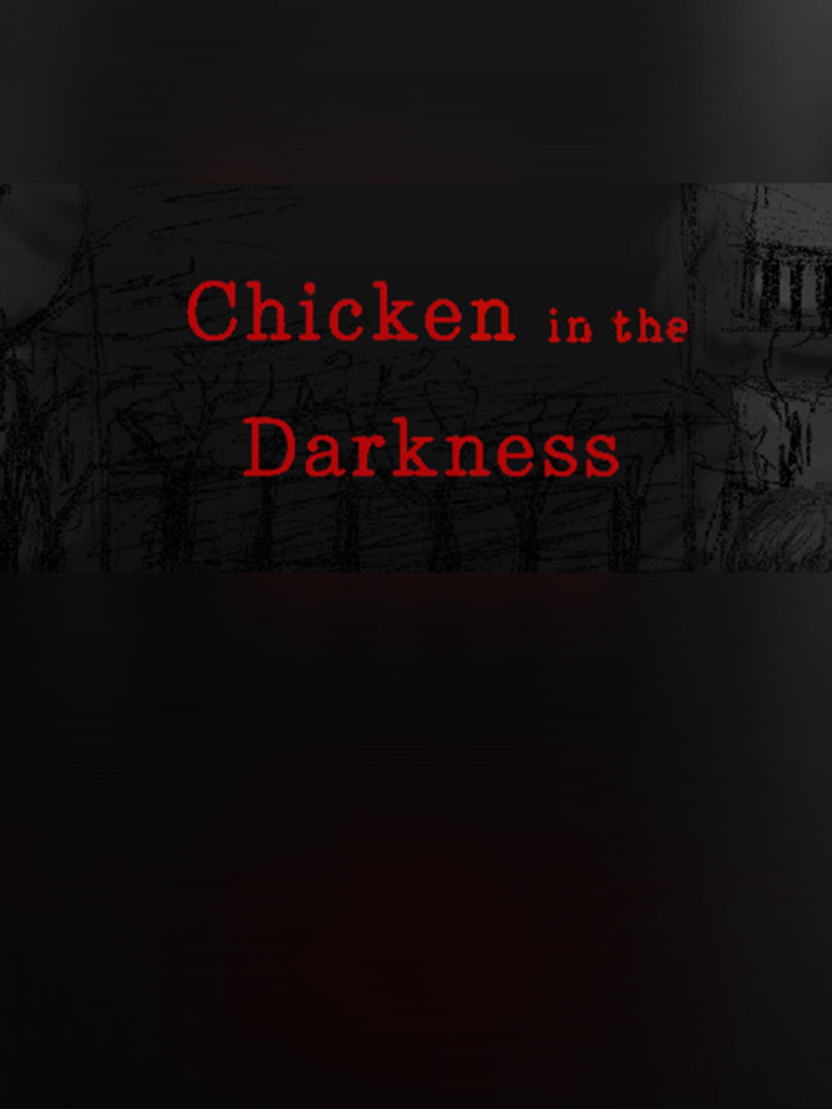 Chicken in the Darkness