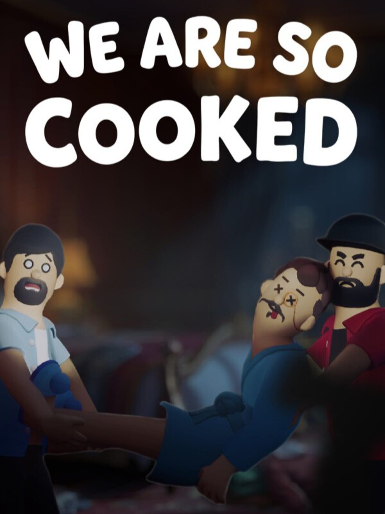 We Are So Cooked