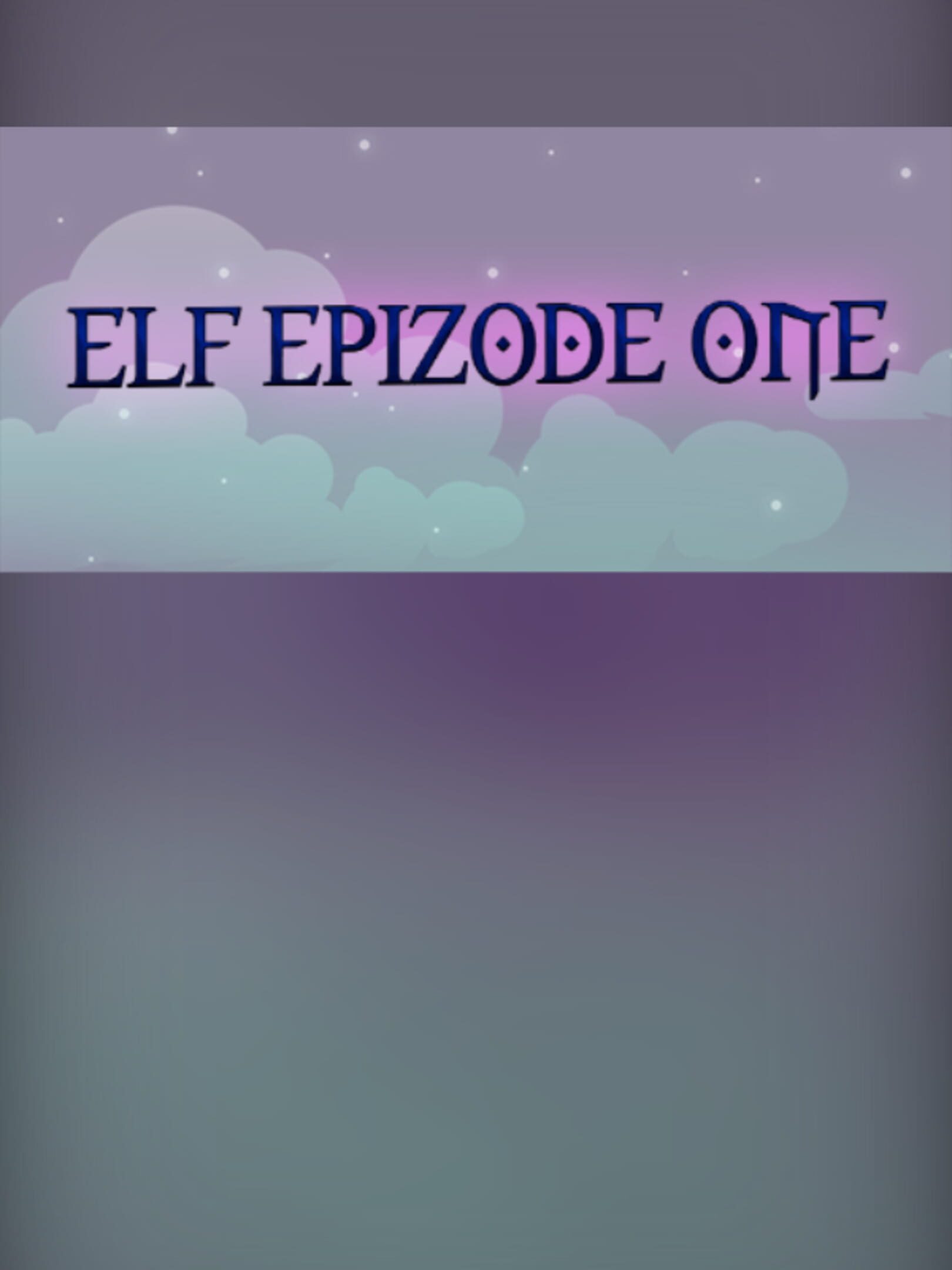Elf Epizode One