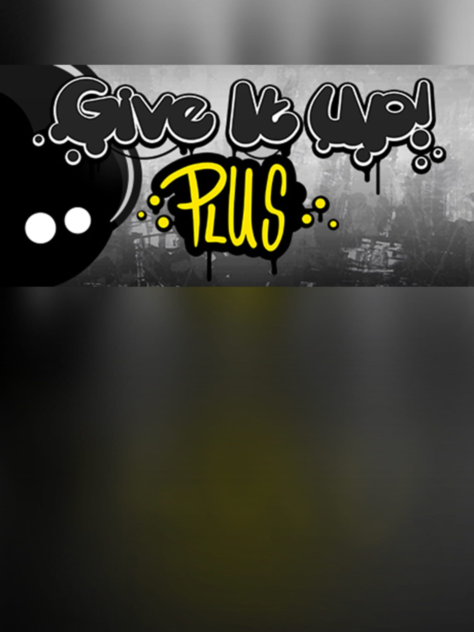 Give It Up! Plus