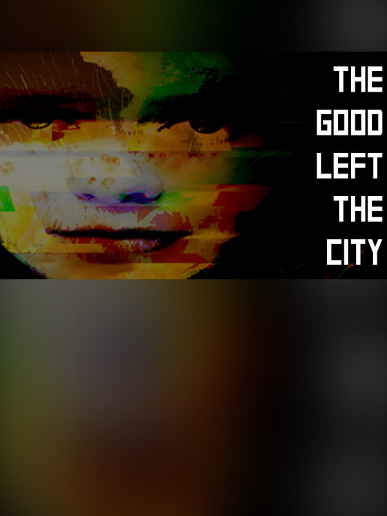 Monitor: The Game - The Good Left The City cover