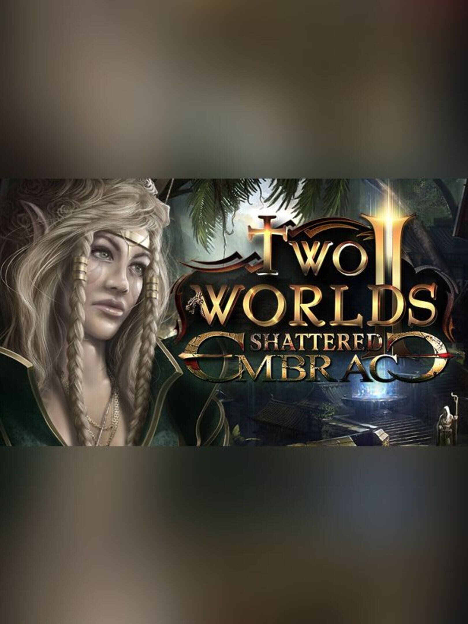 Two Worlds II: Shattered Embrace cover