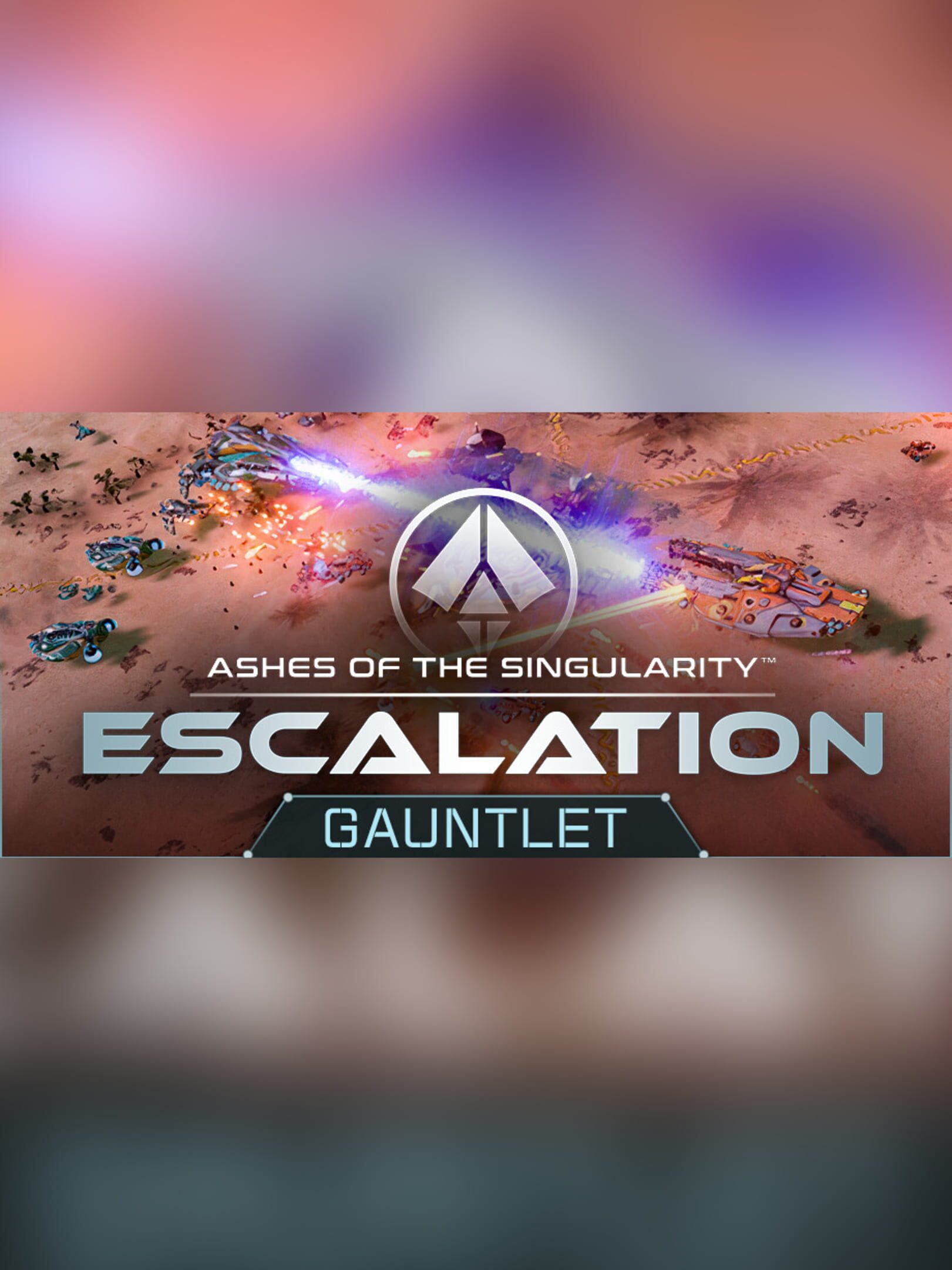 Ashes of the Singularity: Escalation - Gauntlet cover