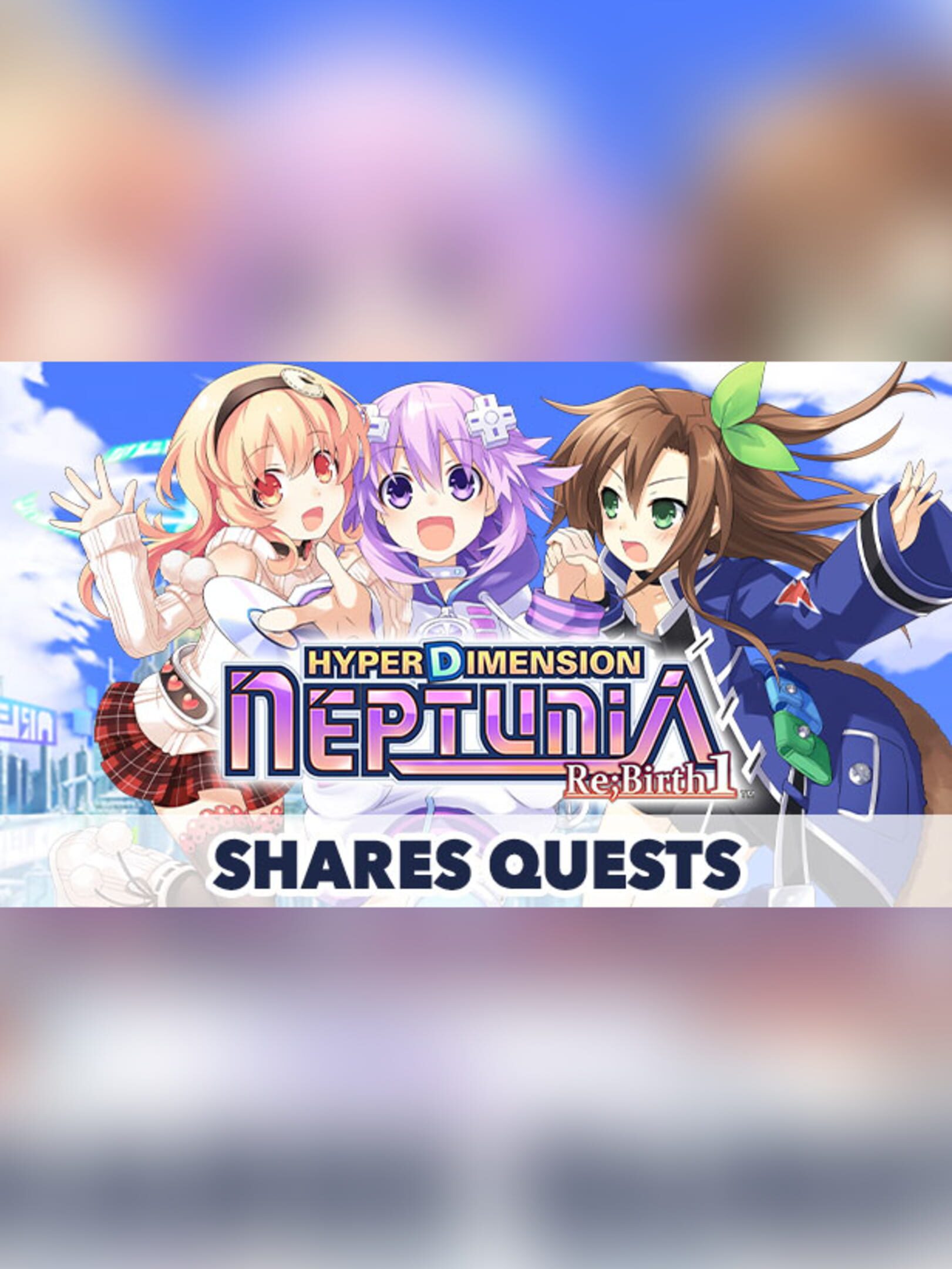 Hyperdimension Neptunia Re;Birth1: Shares Quests cover