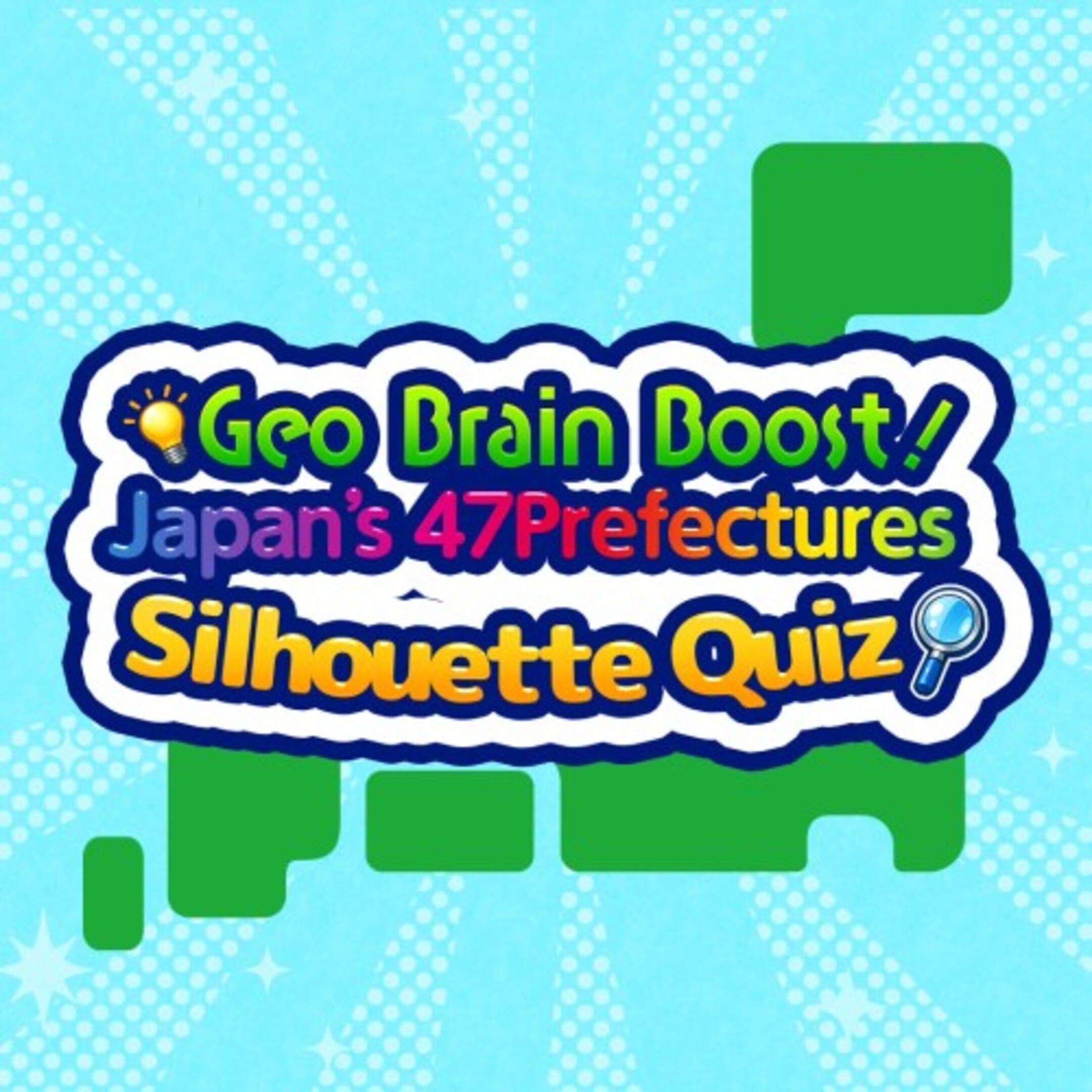 Geo Brain Boost! Japan’s 47 Prefectures Silhouette Quiz cover