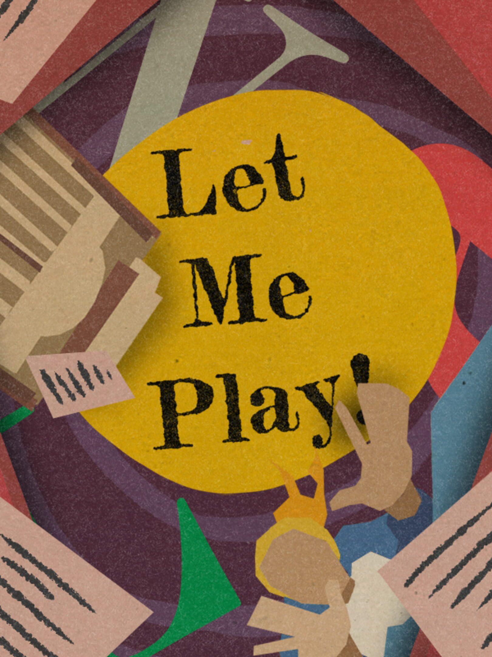 Let Me Play!