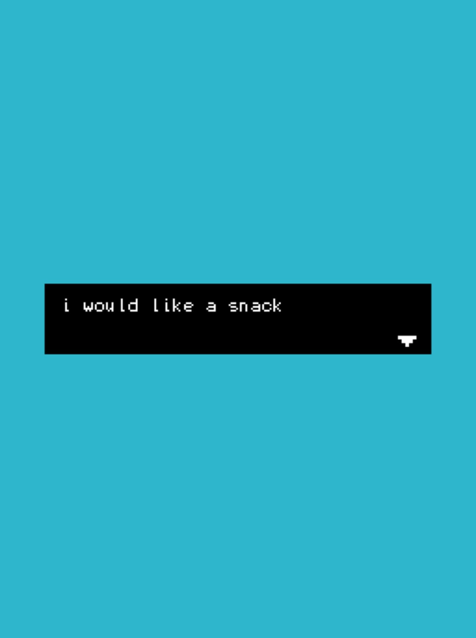 I Would Like a Snack