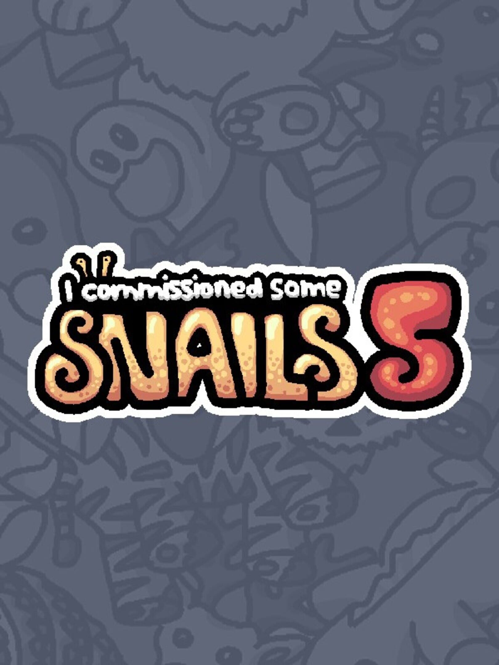 I Commissioned Some Snails 5