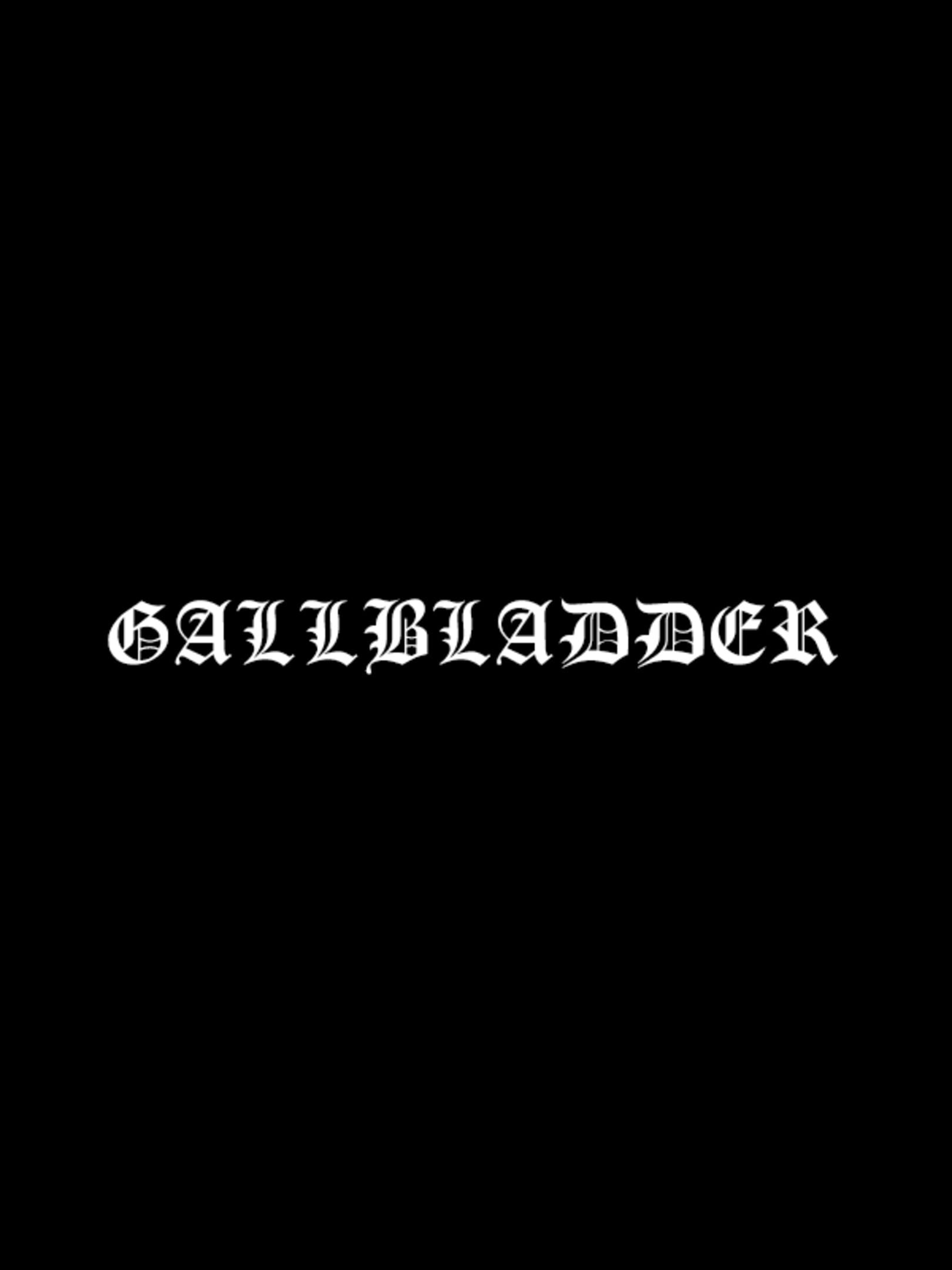 Gallbladder +++