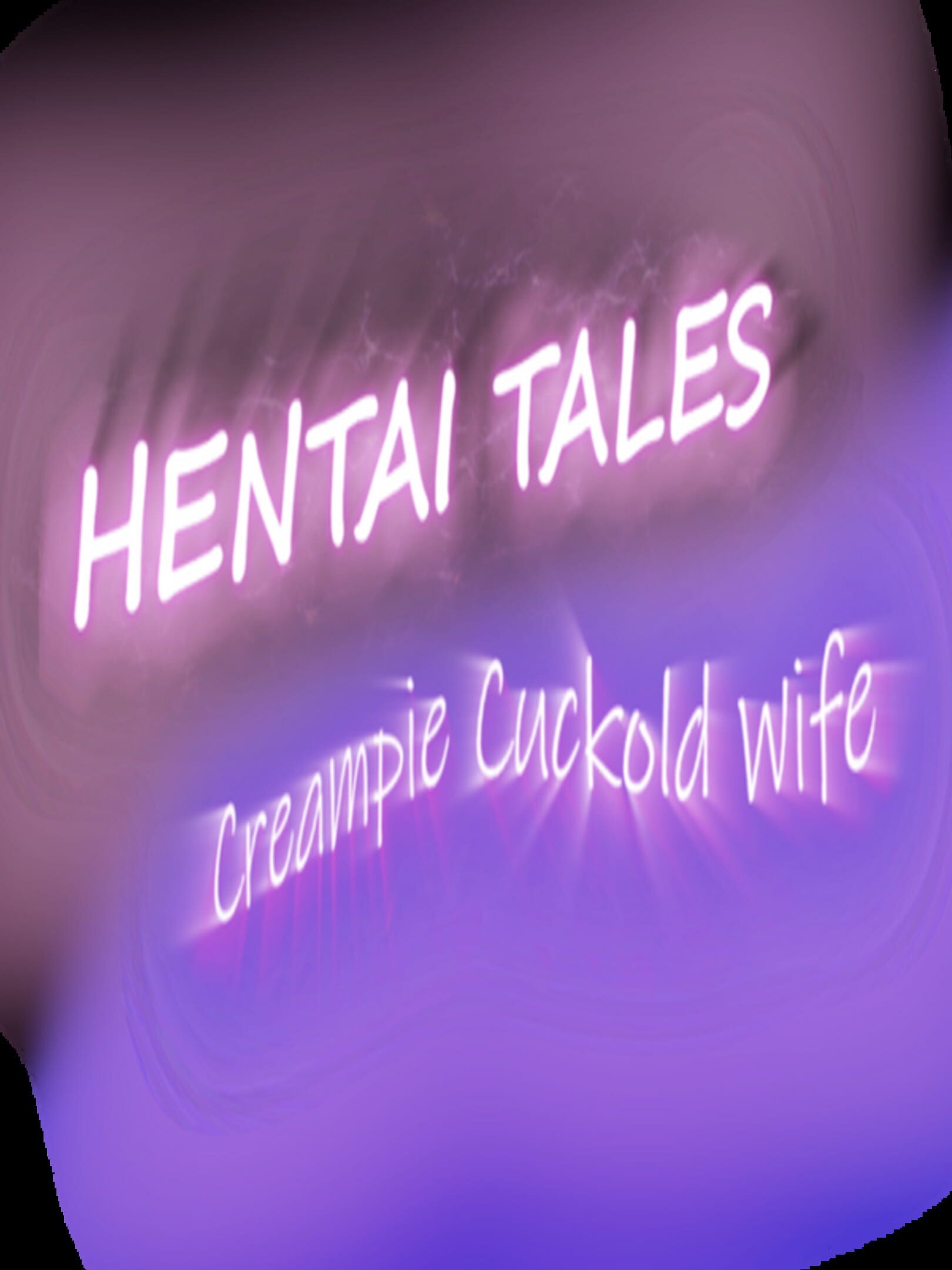 Hentai Tales: Creampie Cuckold Wife