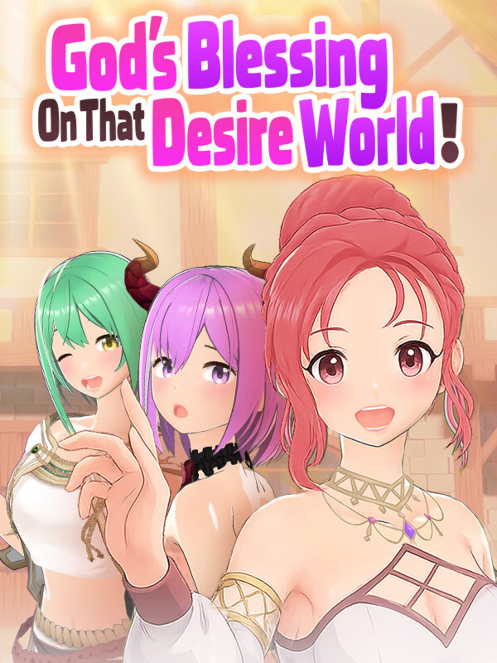 God’s Blessing on That Desire World!
