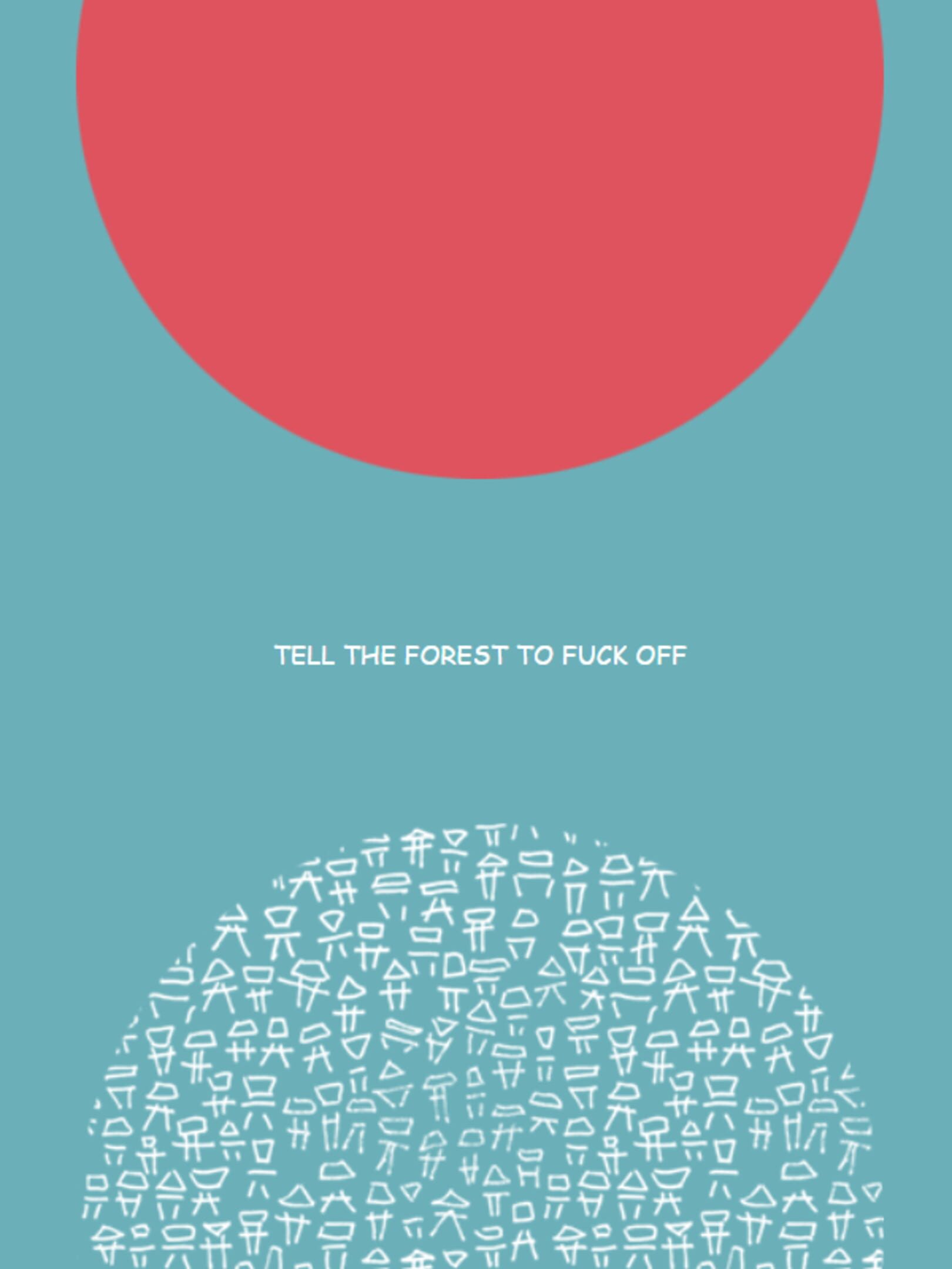Tell The Forest To F*ck Off
