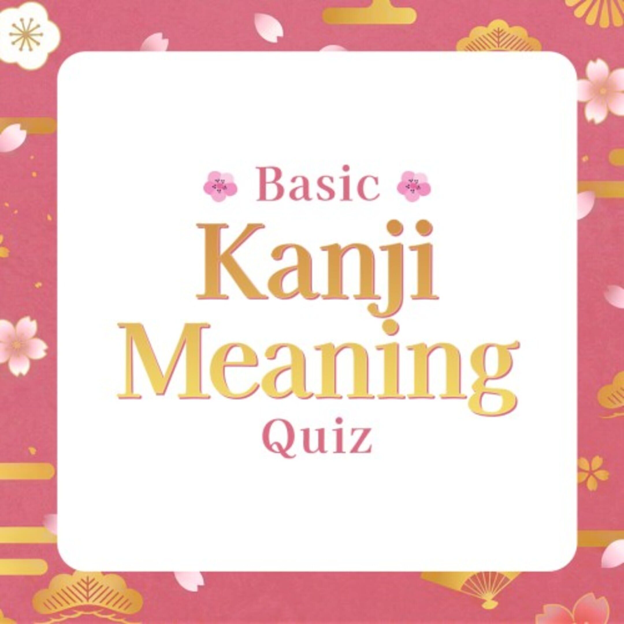Basic Kanji Meaning Quiz cover
