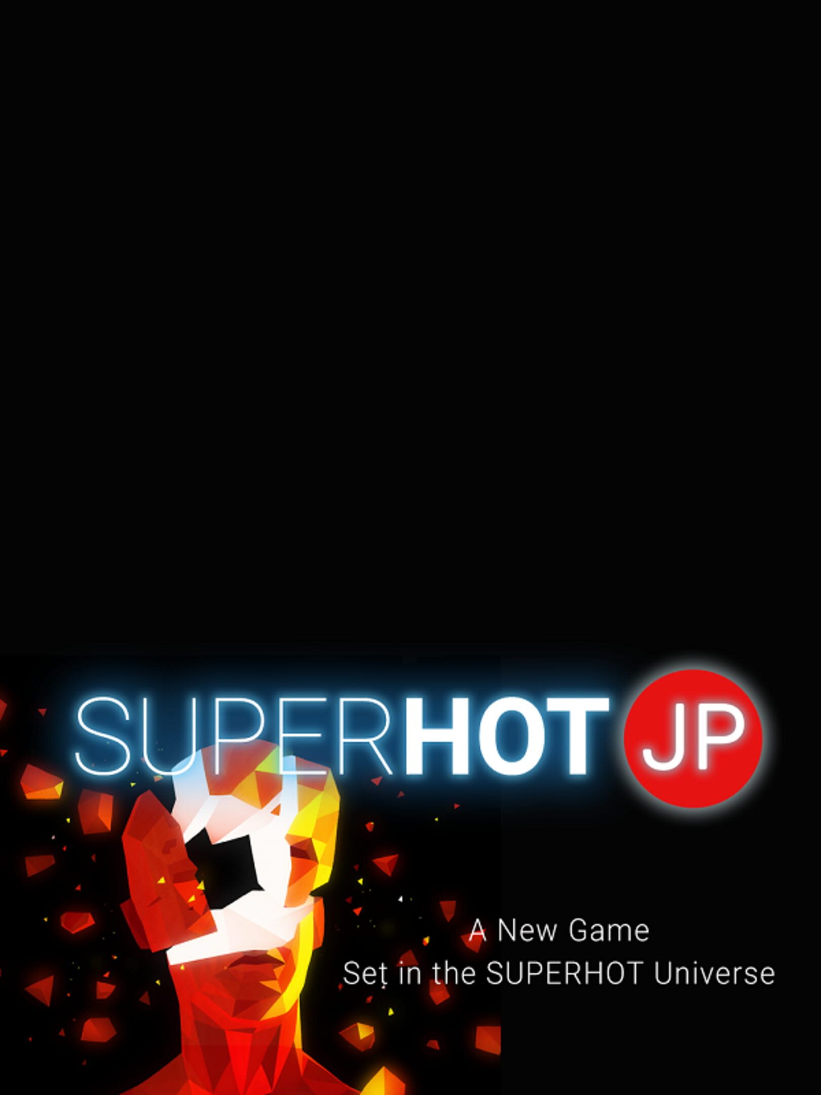 Superhot JP
