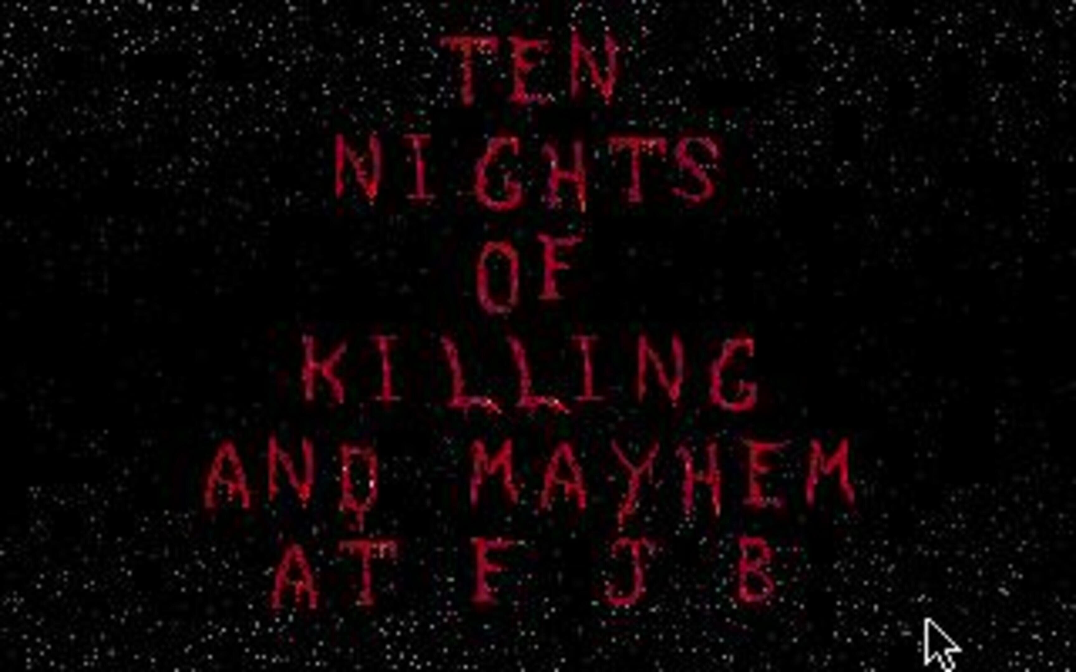 Ten Nights of Killing and Mayhem at F.J.B. II