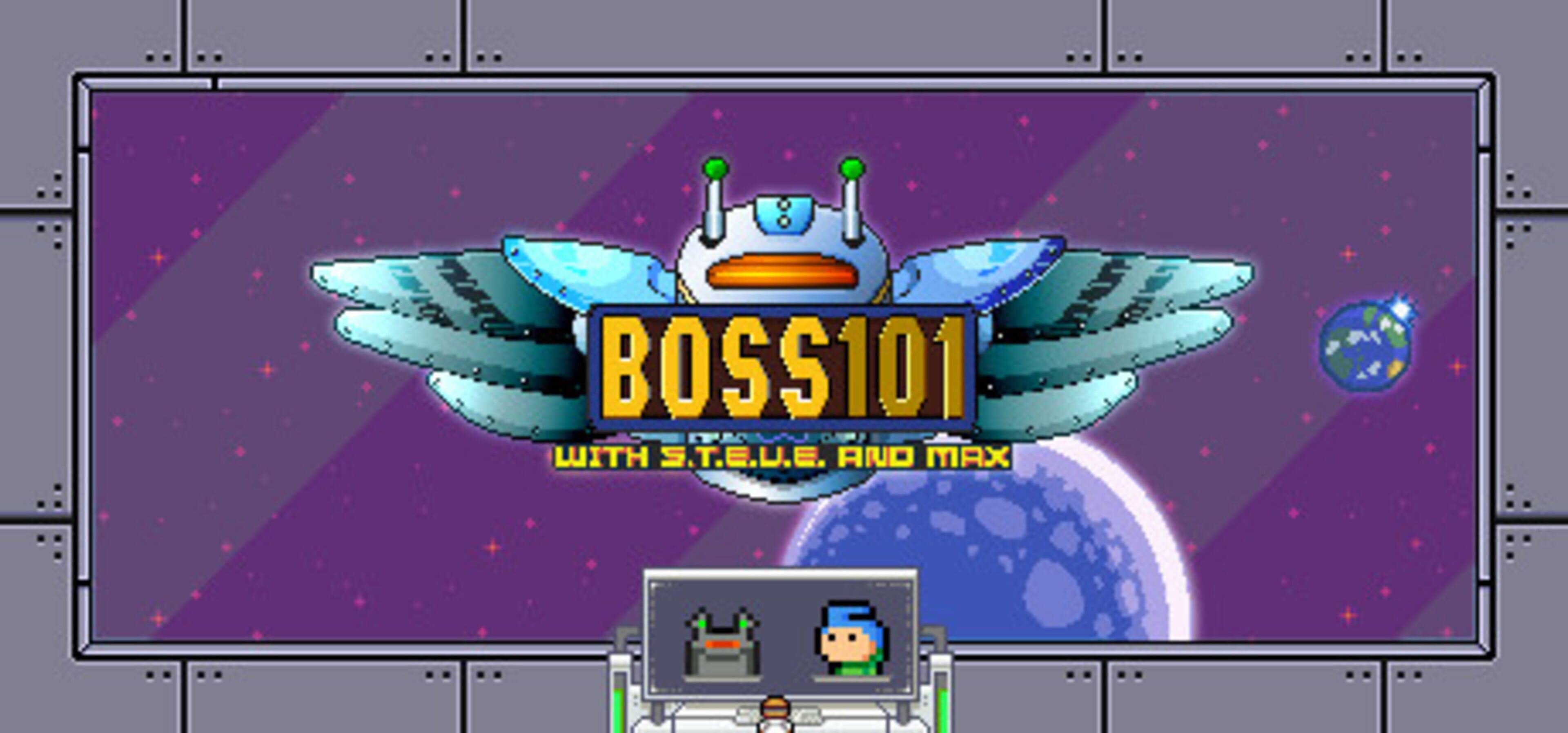 Boss 101 with S.T.E.V.E. and Max