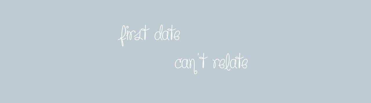 First date/Can't relate artwork