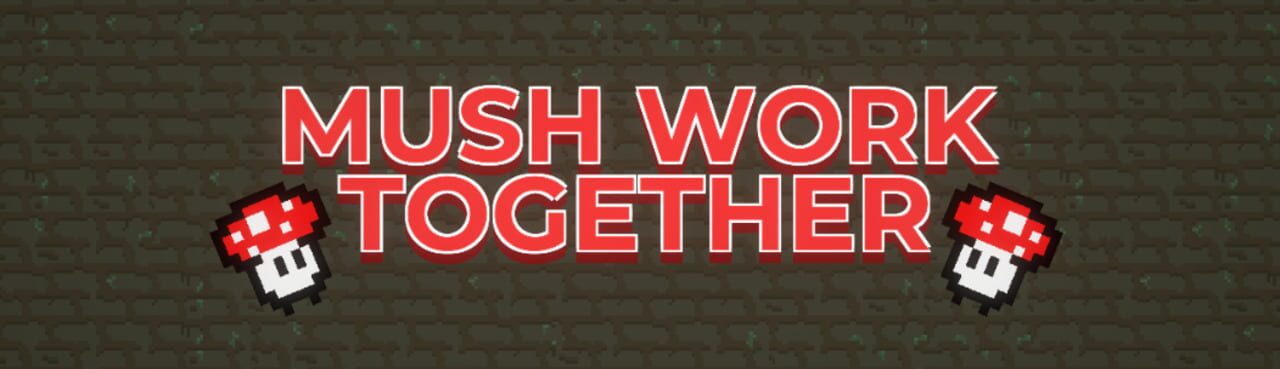 Mush Work Together artwork
