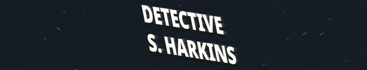 Detective S. Harkins — Screenshot 2