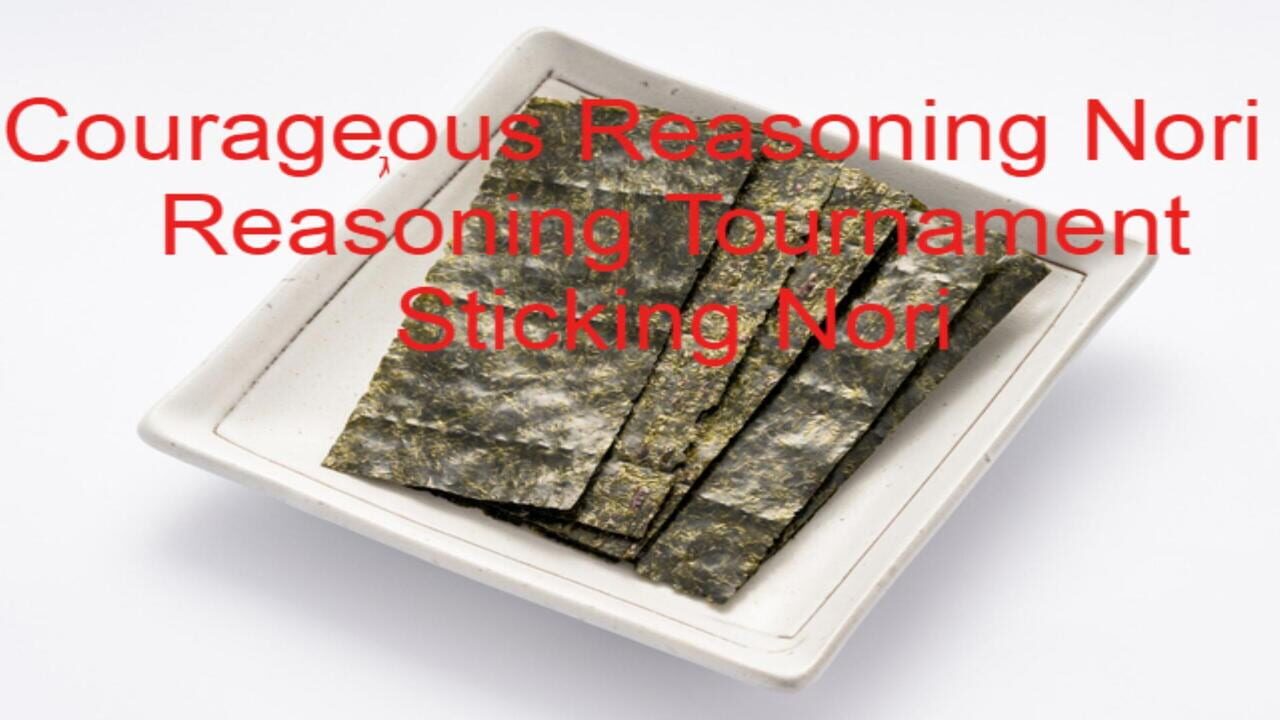 Courageous Reasoning Nori 9 Reasoning Tournament Sticking Nori — Screenshot 2