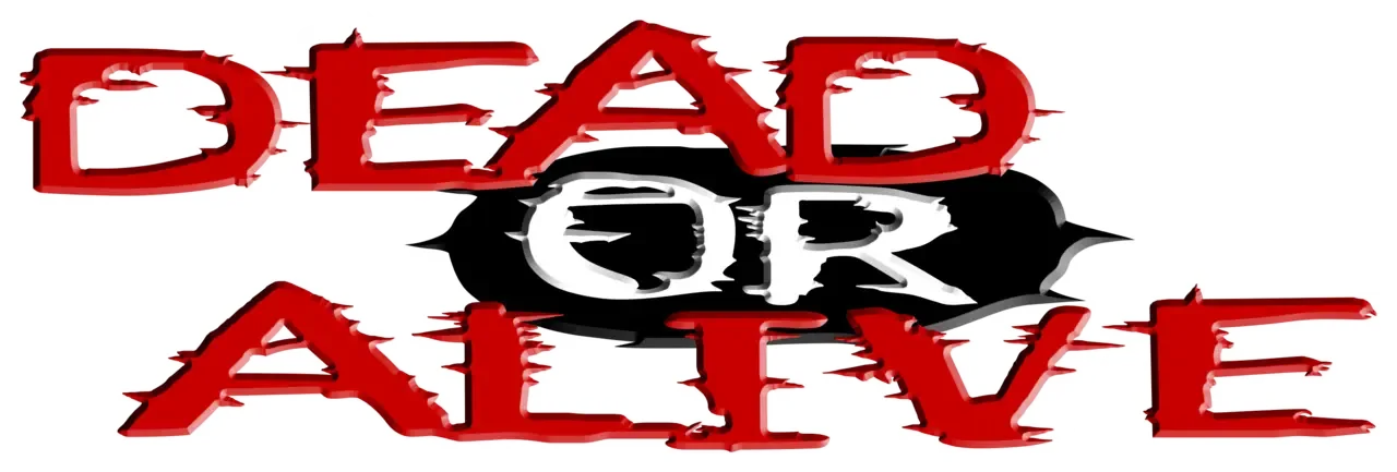 Dead or Alive