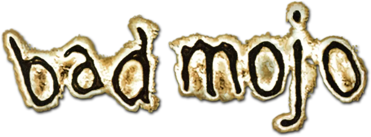 Bad Mojo