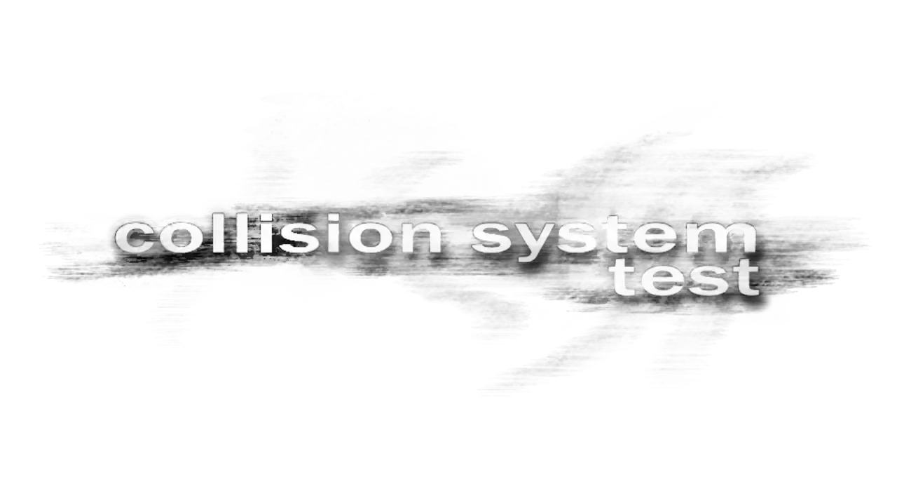 Collision System Test