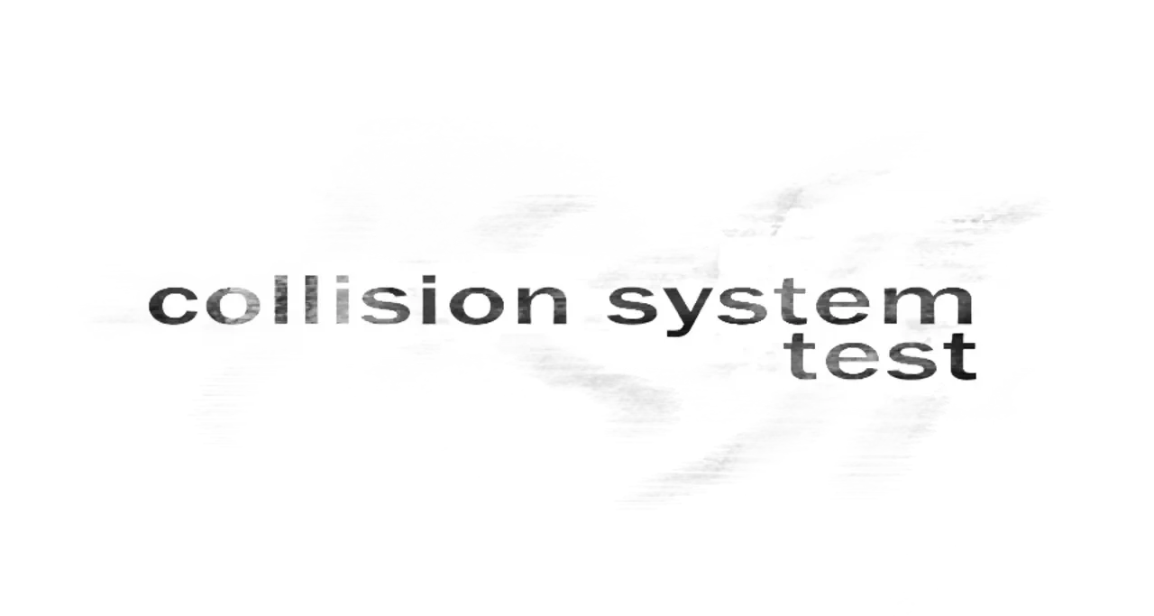 Collision System Test