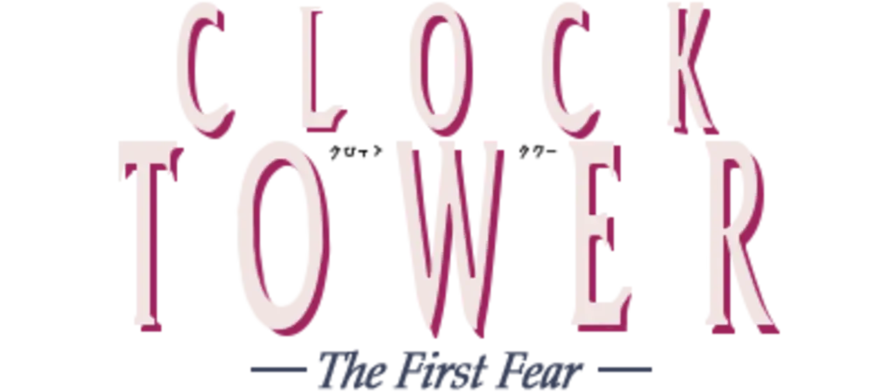 Clock Tower: The First Fear