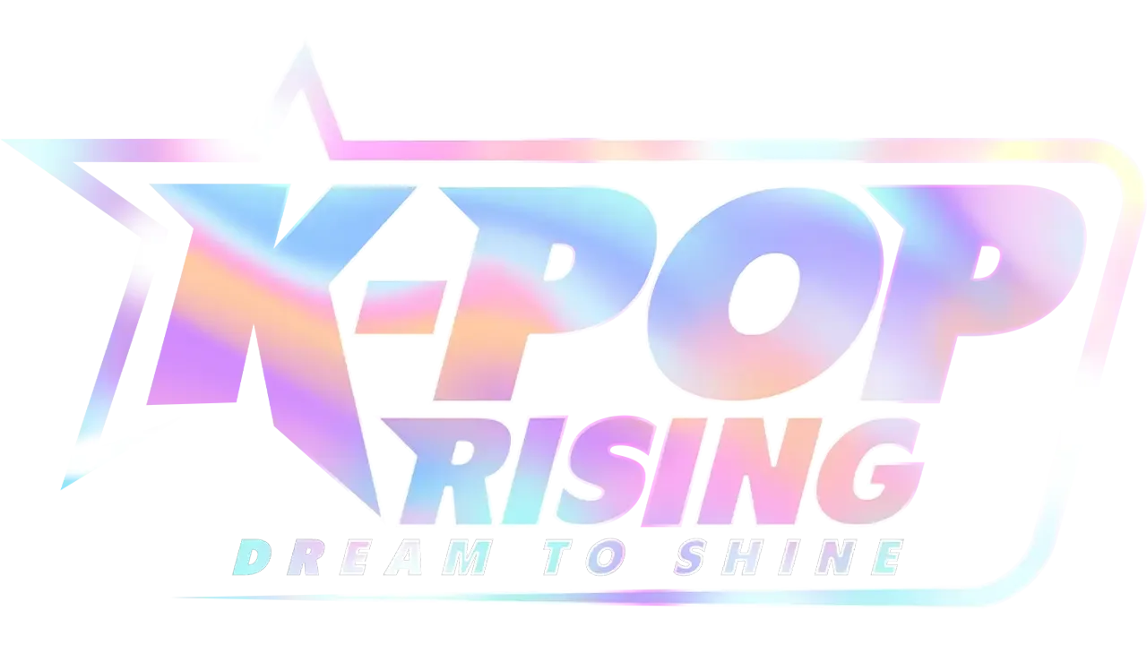 K-Pop Rising: Dream to Shine