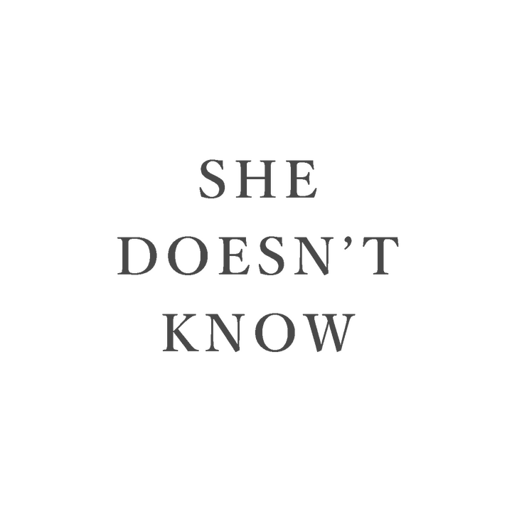 She Doesn't Know