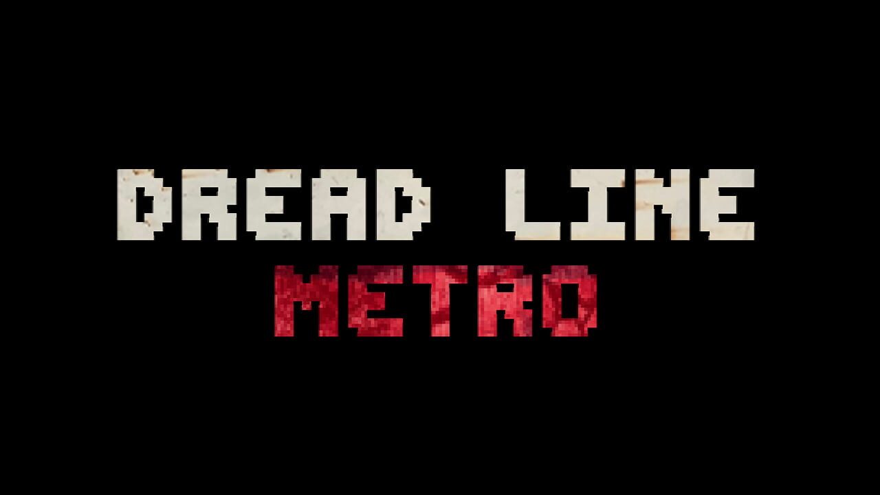 Dread Line: Metro