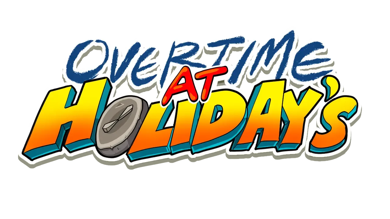 Overtime at Holiday's