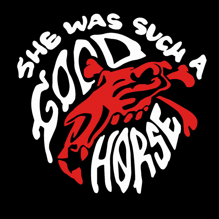 She Was Such A Good Horse Logo