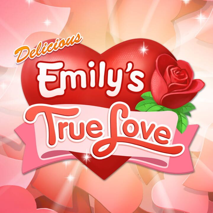 Delicious: Emily's True Love Delicious: Emily's True Love cover