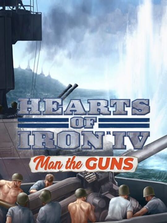 Hearts of Iron IV: Man the Guns cover