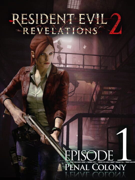 Resident Evil Revelations 2: Episode 1 - Penal Colony cover