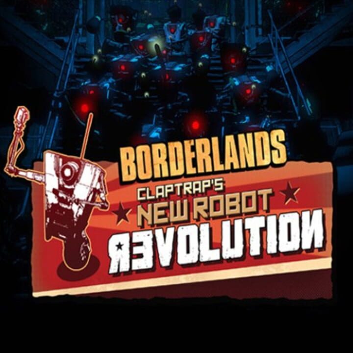 Borderlands: Claptrap's New Robot Revolution