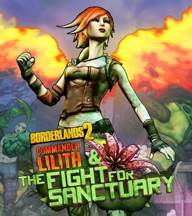 Borderlands 2: Commander Lilith & the Fight for Sanctuary
